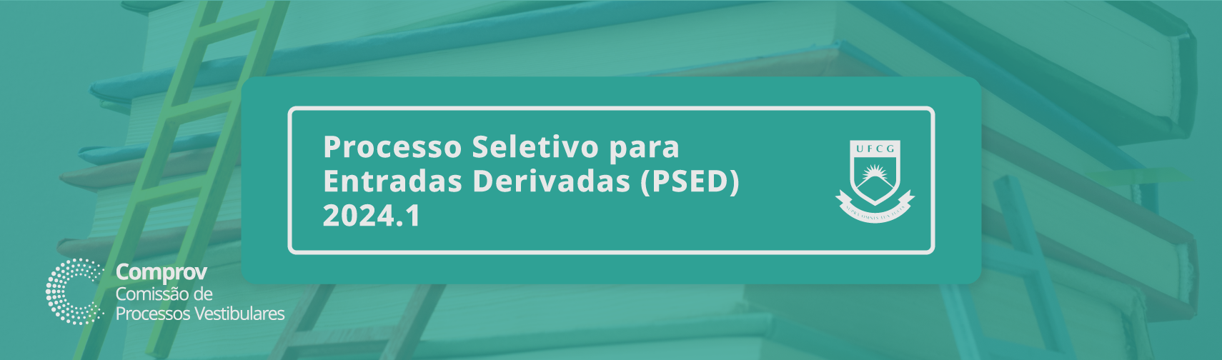 Processo Seletivo de Entradas Derivadas 2024.1